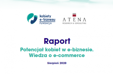 Raport Potencjał kobiet w    e-biznesie.