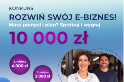 „Rozwiń swój e-biznes” – rusza konkurs dla przedsiębiorców!