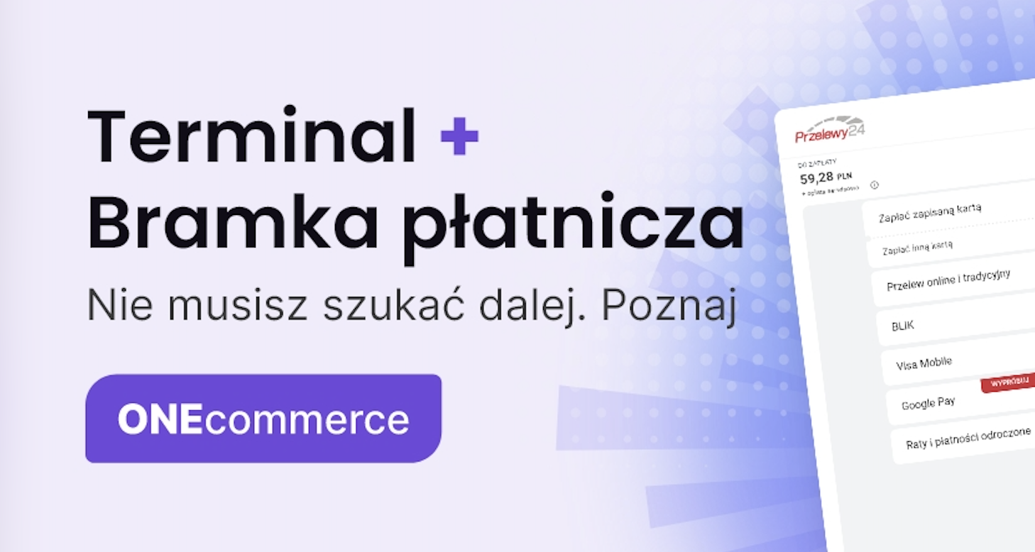ONEcommerce: jeden pakiet, zero stresu – terminal + bramka online dla Twojego biznesu