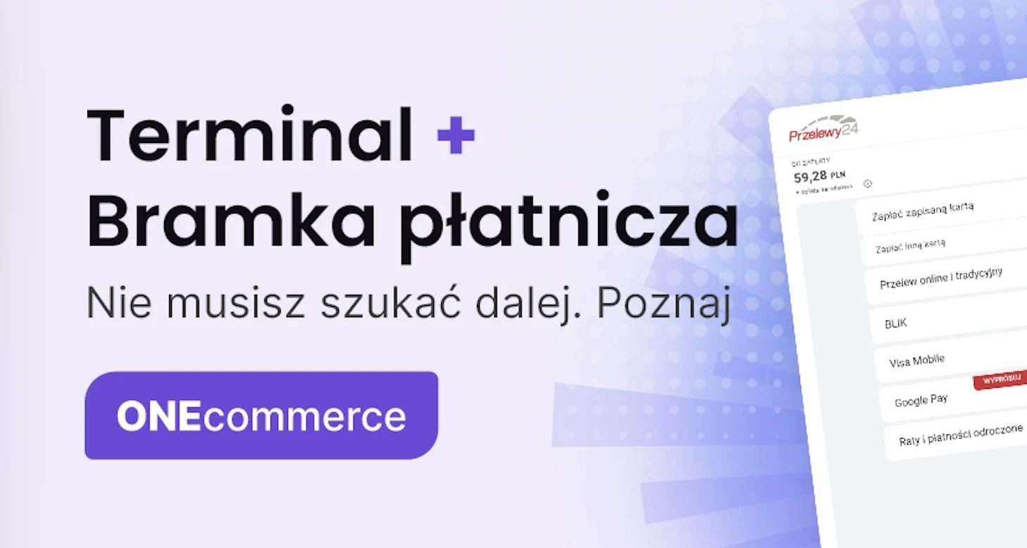 ONEcommerce: jeden pakiet, zero stresu – terminal + bramka online dla Twojego biznesu